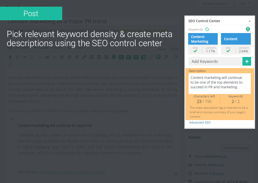 Post - SEO Control Center: Pick relevant keyword density and create meta descriptions using the SEO Control Center.