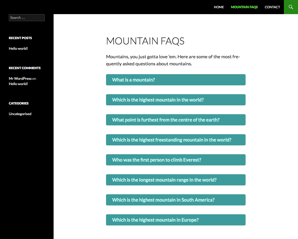 A list of FAQs as they appear on your site. The colour and appearance can be customised to suite your theme.