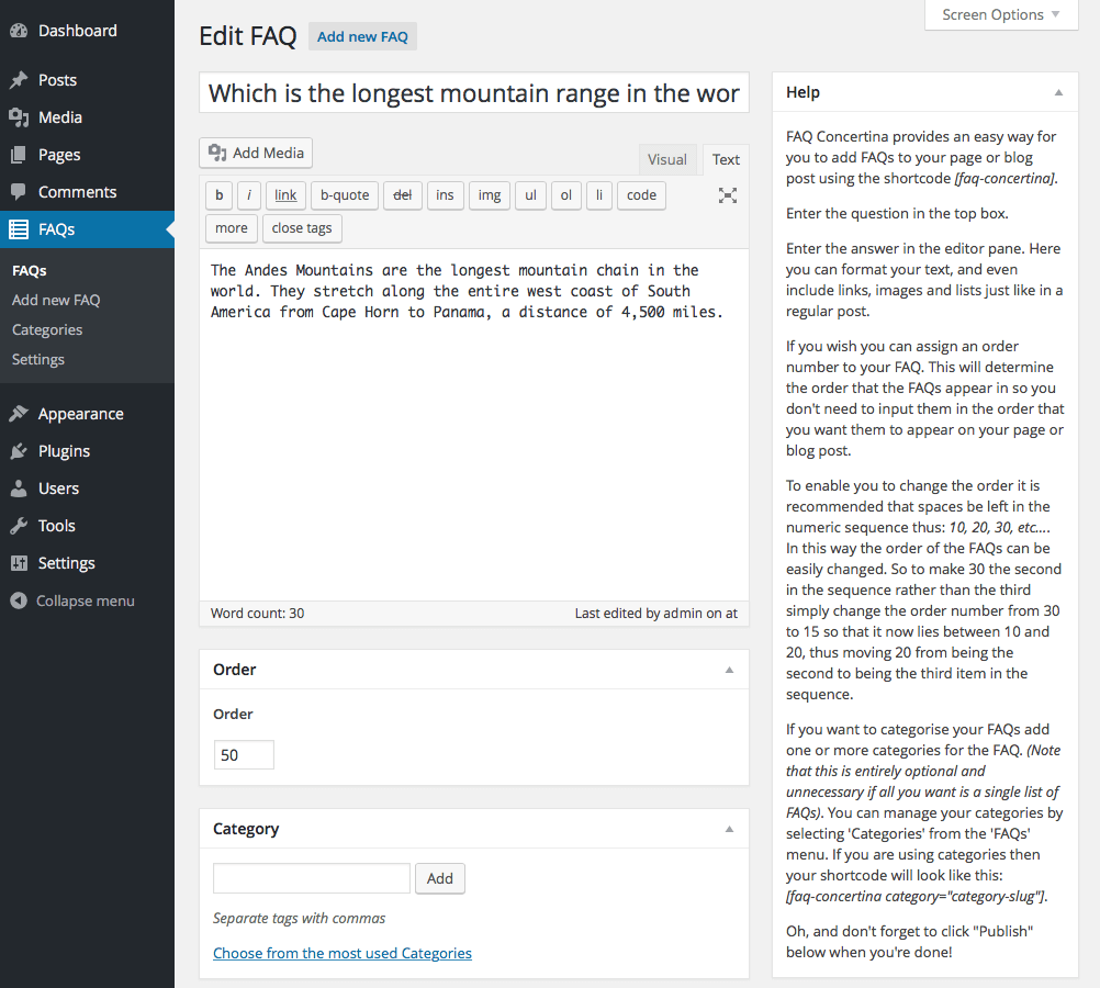 FAQs are entered and edited using a familiar post entry/edit screen in the WordPress dashboard.