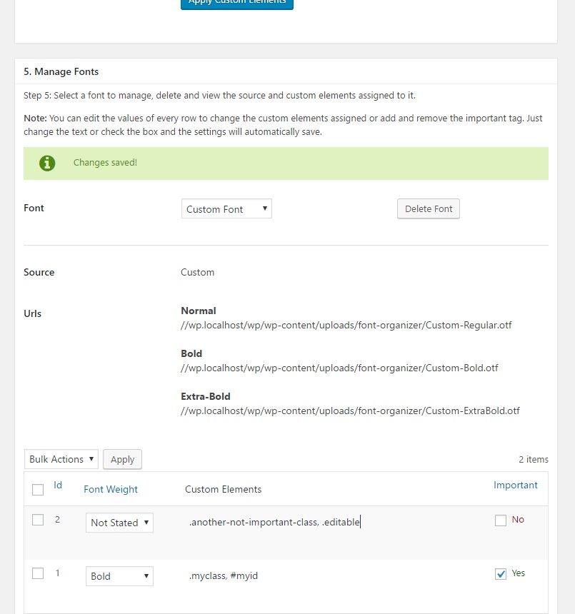Assigning the fonts you have chosen to your own elements in your website & managing all your fonts.