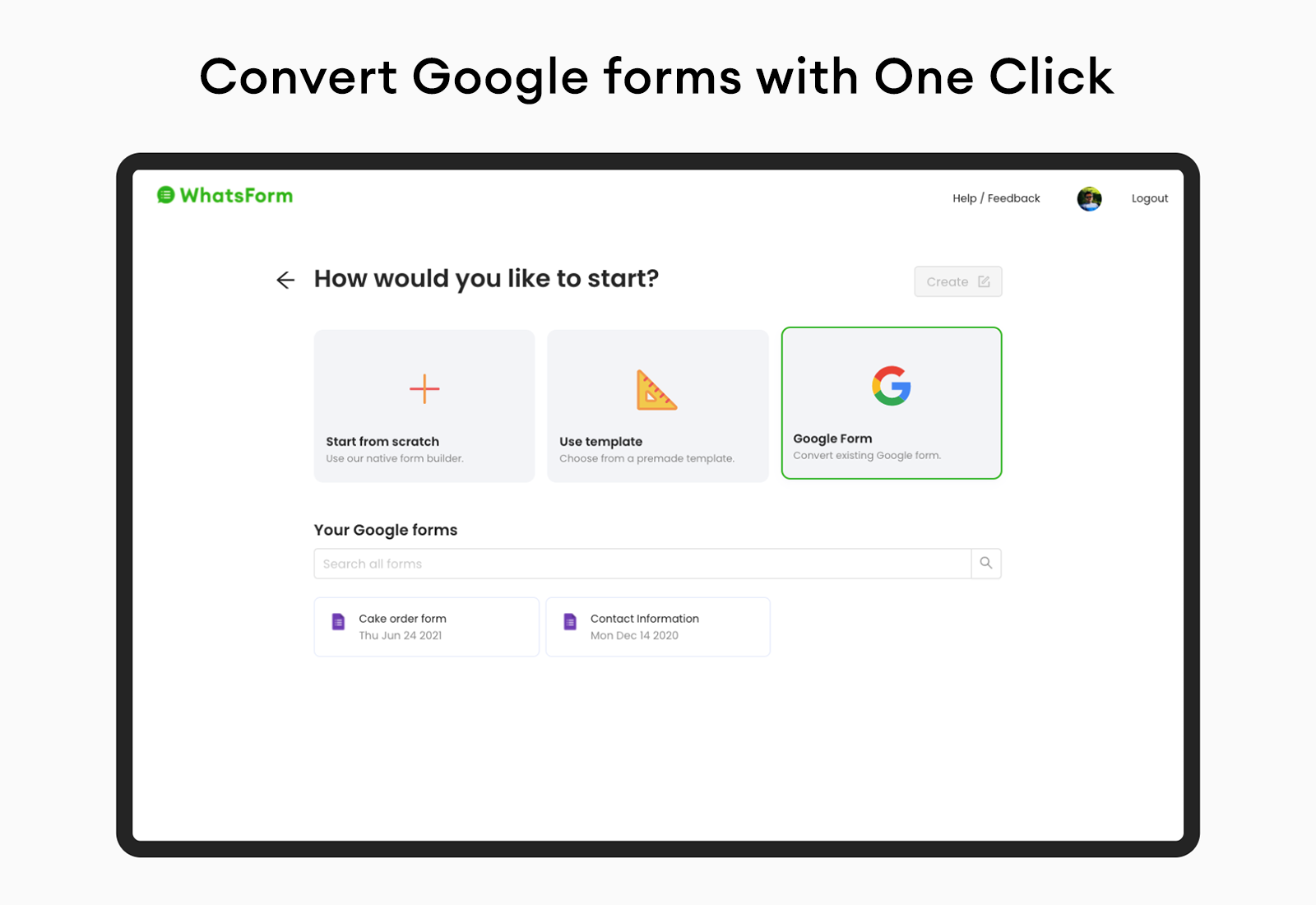 Convert Google forms with One Click.