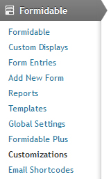The Customizations settings page can be accessed from your Formidable menu on the Admin panel.