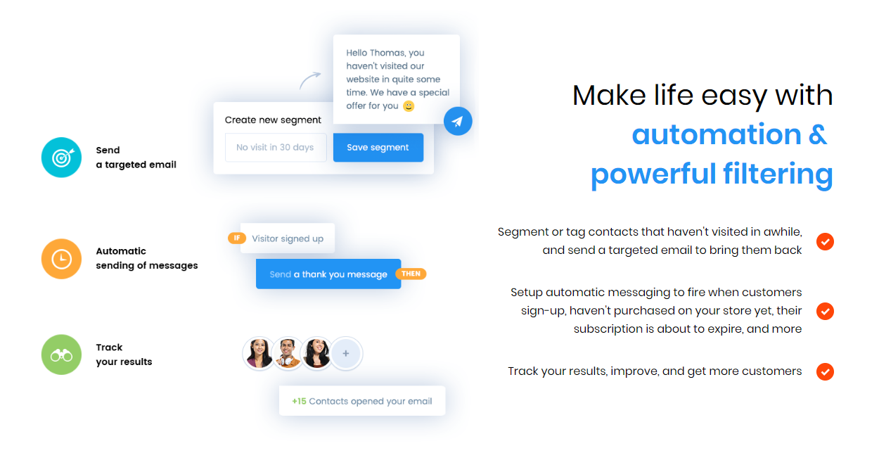 Automatically target customers to send well-timed in-app or email messages to your customers (e.g. when users sign-up, based on purchase activity, # of site visits, etc.).