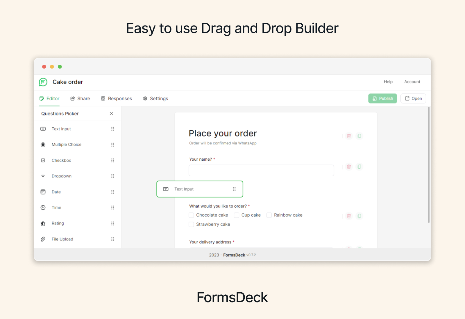 Easy to use Drag and Drop Builder.