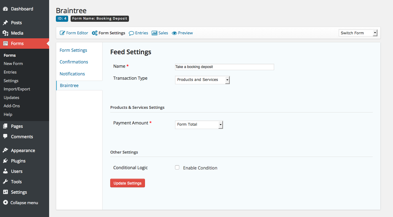 Quickly and easily configure payment feeds under Form Settings of any Gravity Form