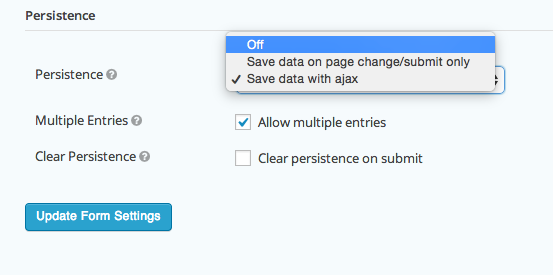 This is a screenshot from the *FORM SETTINGS* page. This is where you activated persistence to work with each form.