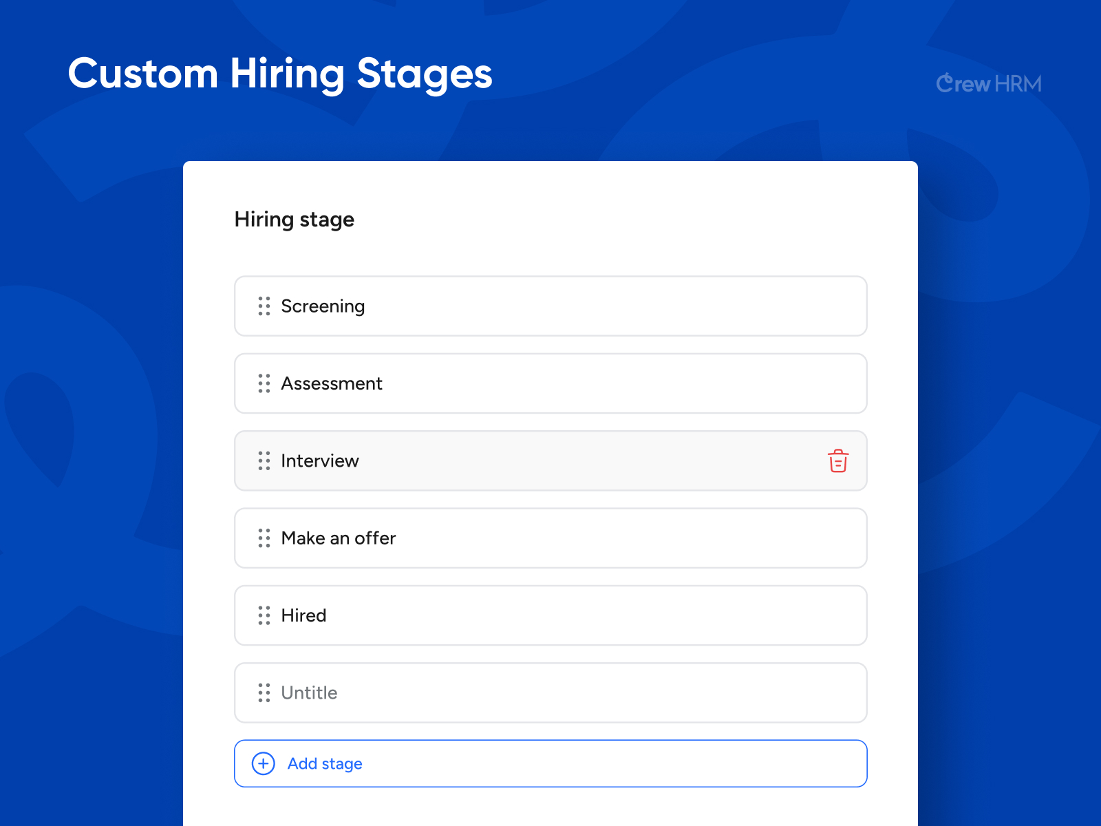 Customize the hiring stages as you please.