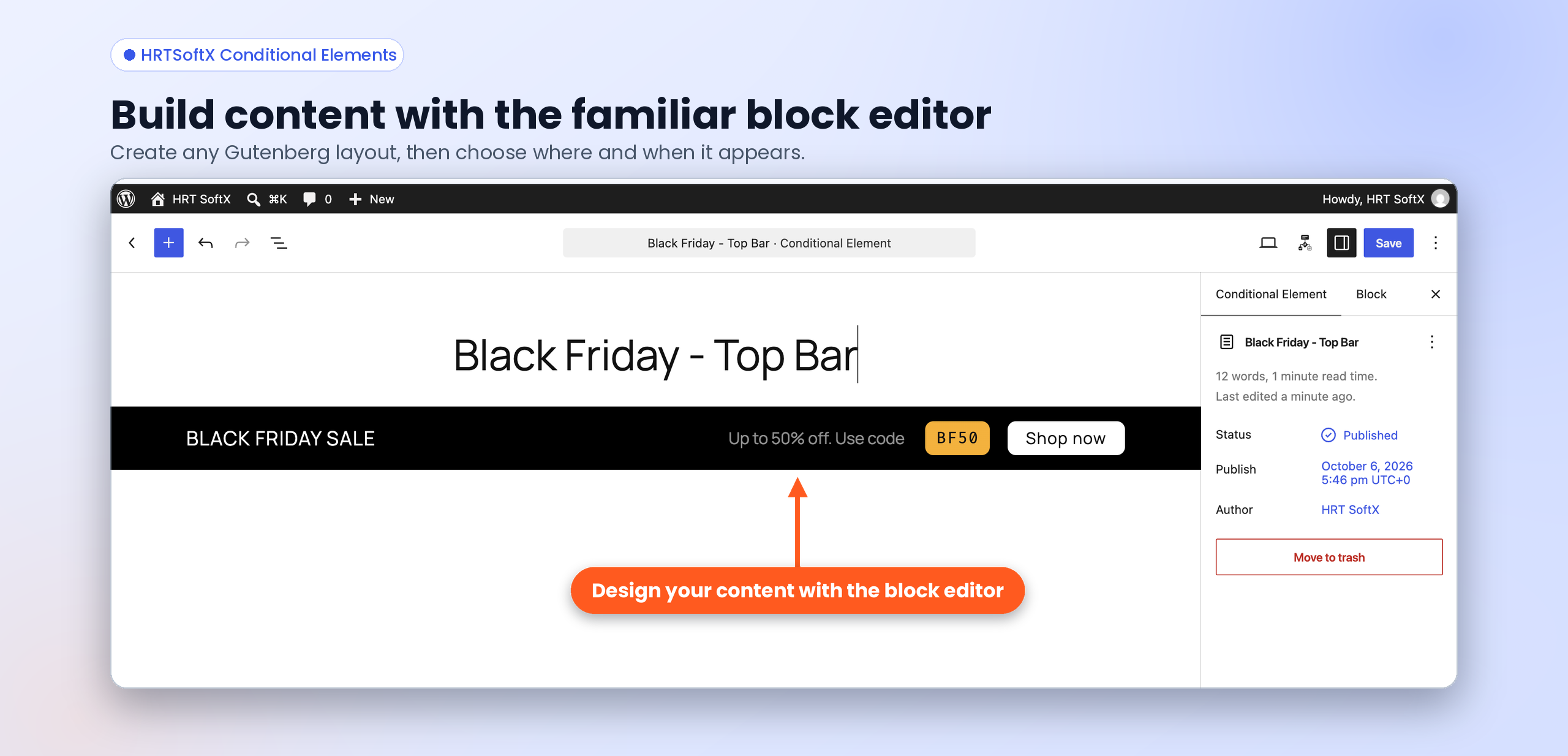 Build your content with the familiar Gutenberg block editor.