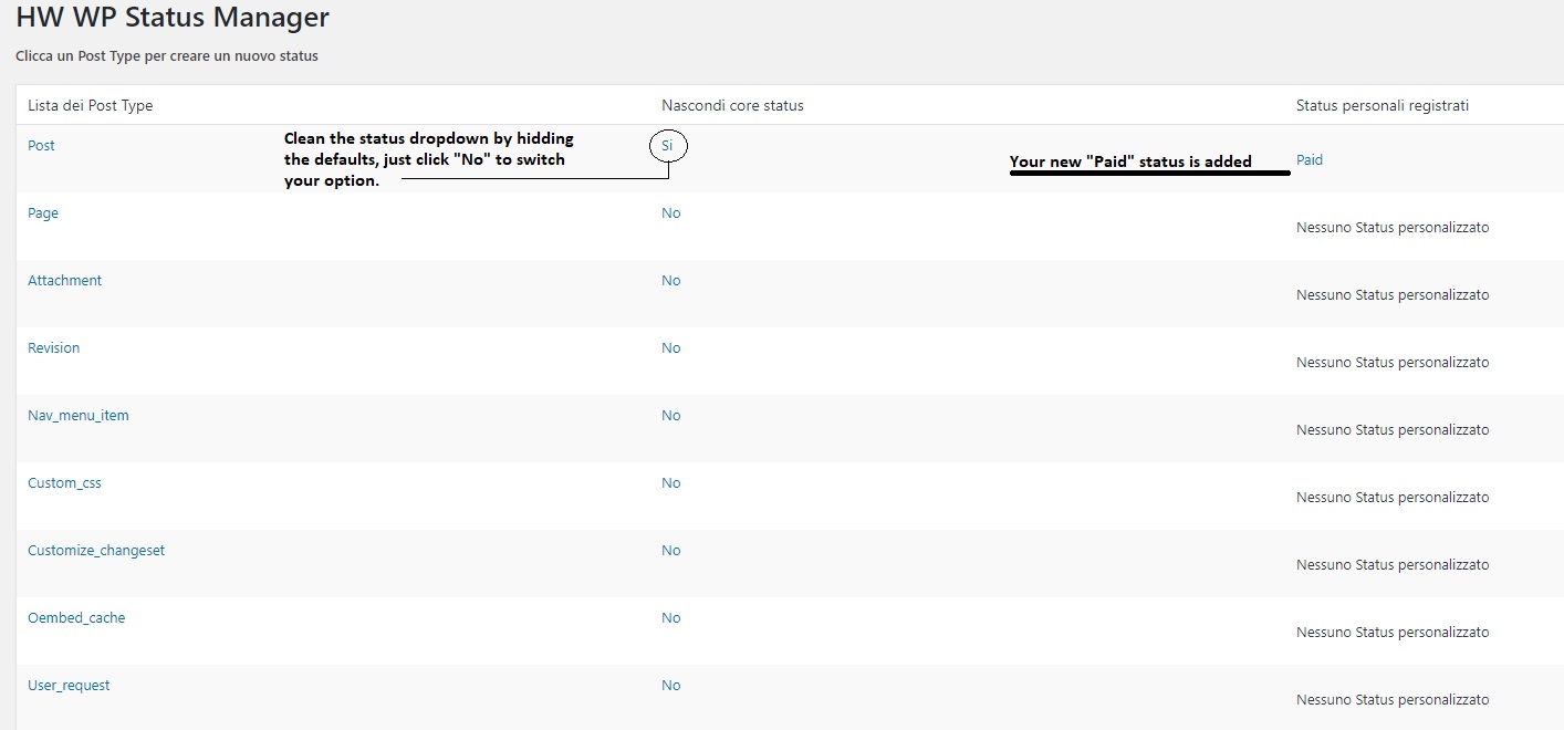 Have a look. One Click way to hide the default WP statuses (Draft, Publish, Private), if you need to clean the dropdown.