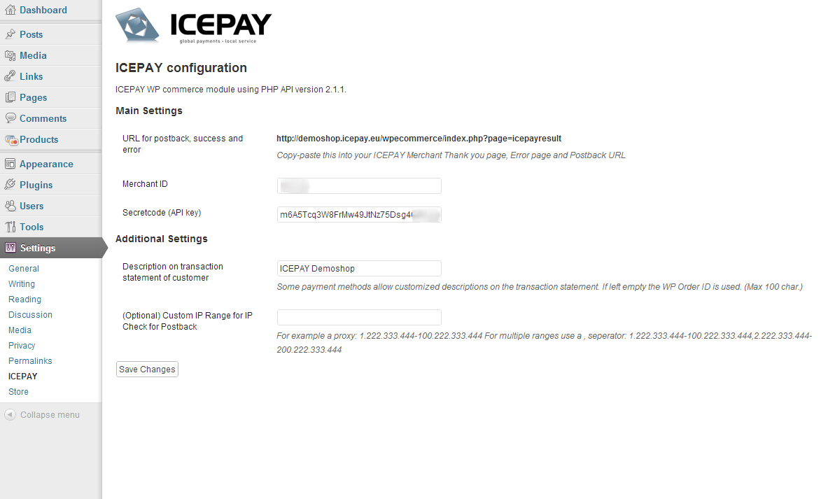 Installing the ICEPAY WP e-Commerce Online Payment plugin is easy. 1. Copy your URL for postback, success, and error to your ICEPAY account. 2. Copy your merchant ID and Secretcode from your ICEPAY account into the ICEPAY WP e-Commerce Online Payment plugin settings.