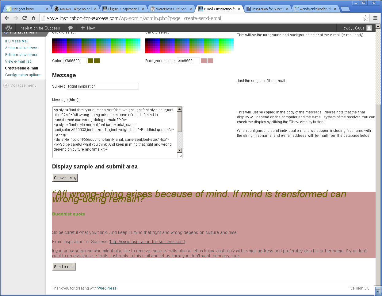 This is how the screen should look like just before sending an e-mail to your recipients. The 'subject' field should hold the subject for your e-mail. The message should hold the message in html. You can also just put plain text. With clicking on the color selectors you can select foreground and background colors.