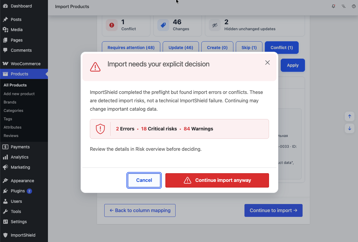 Make an explicit decision to cancel or continue when import risks are detected.