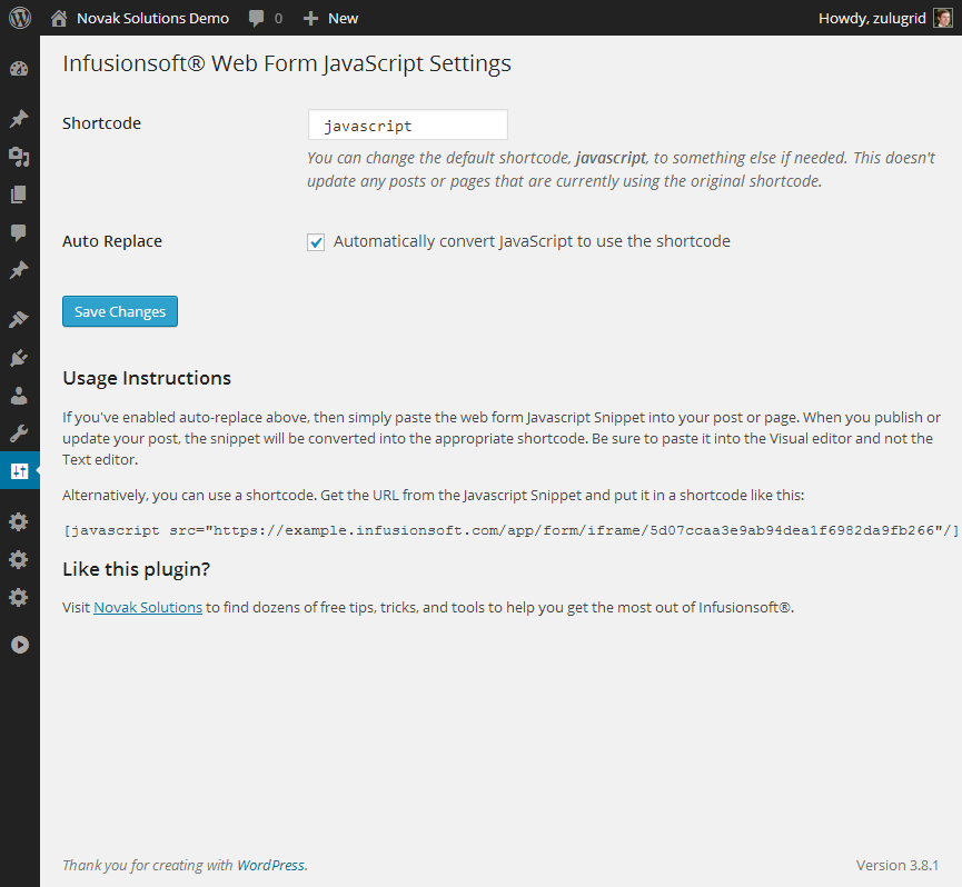 Configuration is optional. By default the shortcode is *javascript* and
