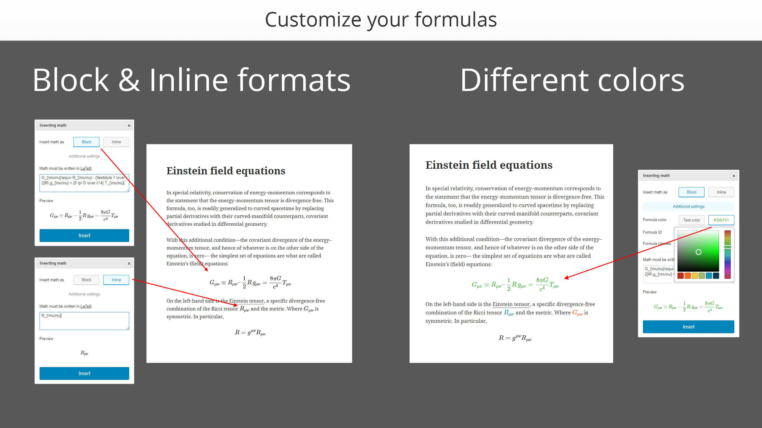 Insert formulas in block/inline format. Choose the color for any formula.