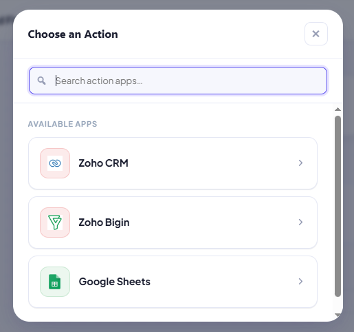 Choose your destination — Zoho CRM, Zoho Bigin, Google Sheets and more