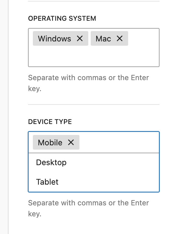 Operating system and device type visibility rules.