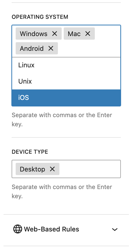 Operating system and device type visibility rules.