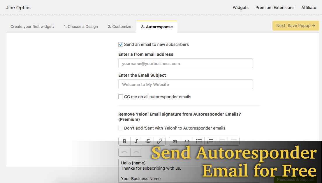 All email popups come with a free auto responder service that allows you to send a customised auto responder to everyone who subscribes to your list.