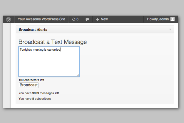 Broadcast your alerts, right from your WordPress administrators dashboard