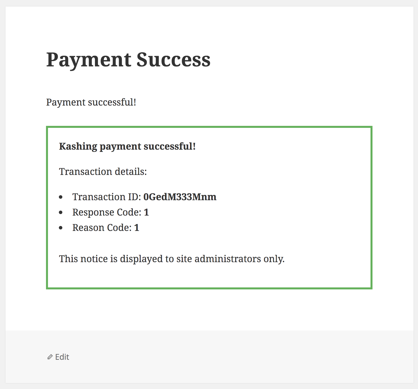 Payment Success page with some basic content and additional transaction details displayed to a site administrator (useful for testing and debugging).