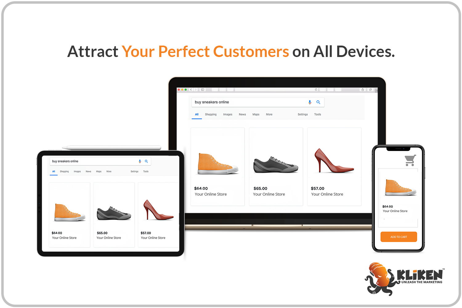 Attract your perfect customers across all devices