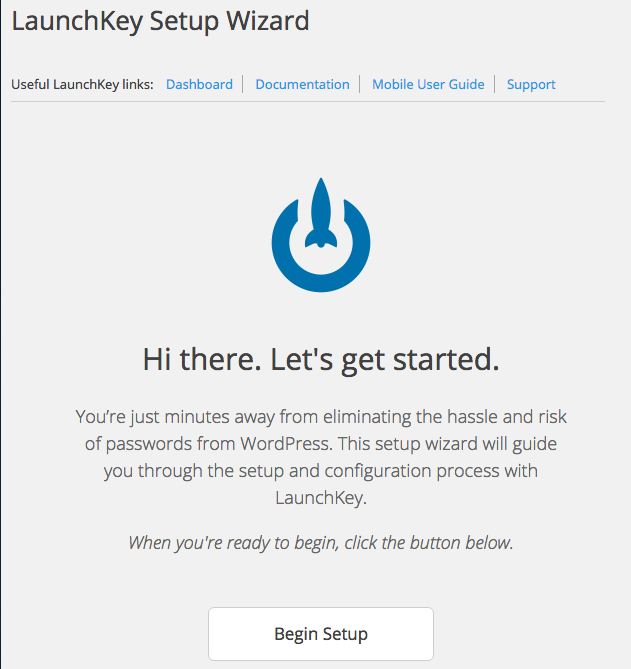 WP Admin > Settings > LaunchKey - Configuration Wizard - Walks you through verifying your configuration settings once completed