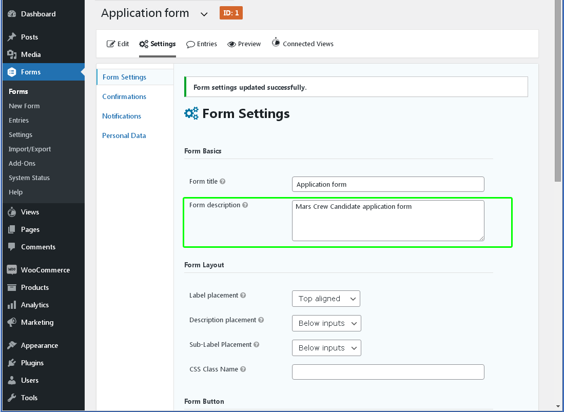 screenshot-3.png This is the Admin Page: "Gravity Forms Settings". Field "Descriprion" - will be view as Note on List-Forms.