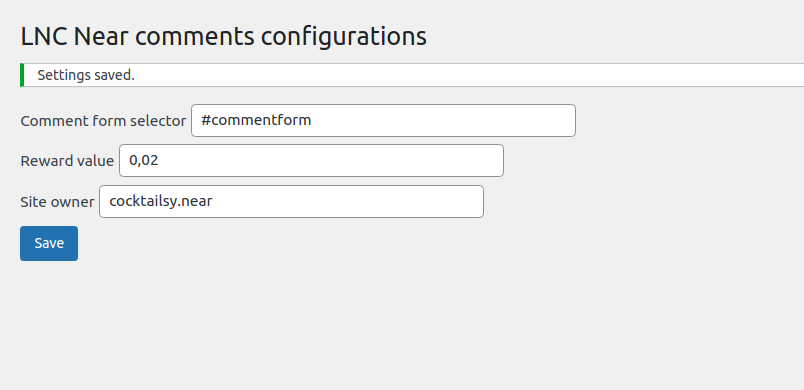 fill the plugin settings (comment form selector from step 1, site owner - your near wallet, reward value - price for submit form. You'll get half of it) form screenshot-2.png.