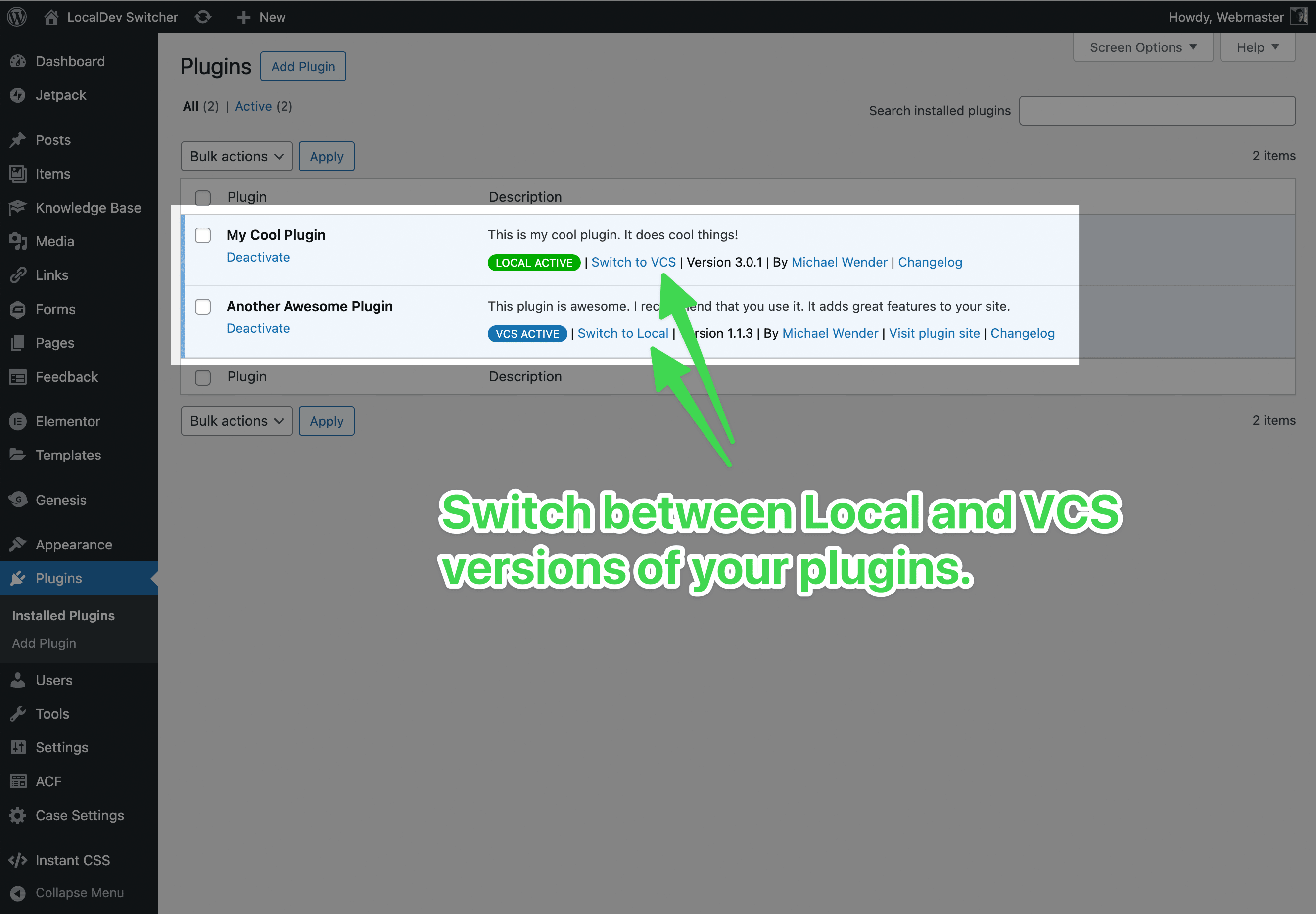 Toggle between VCS and Local versions of your plugins in the Plugins list.