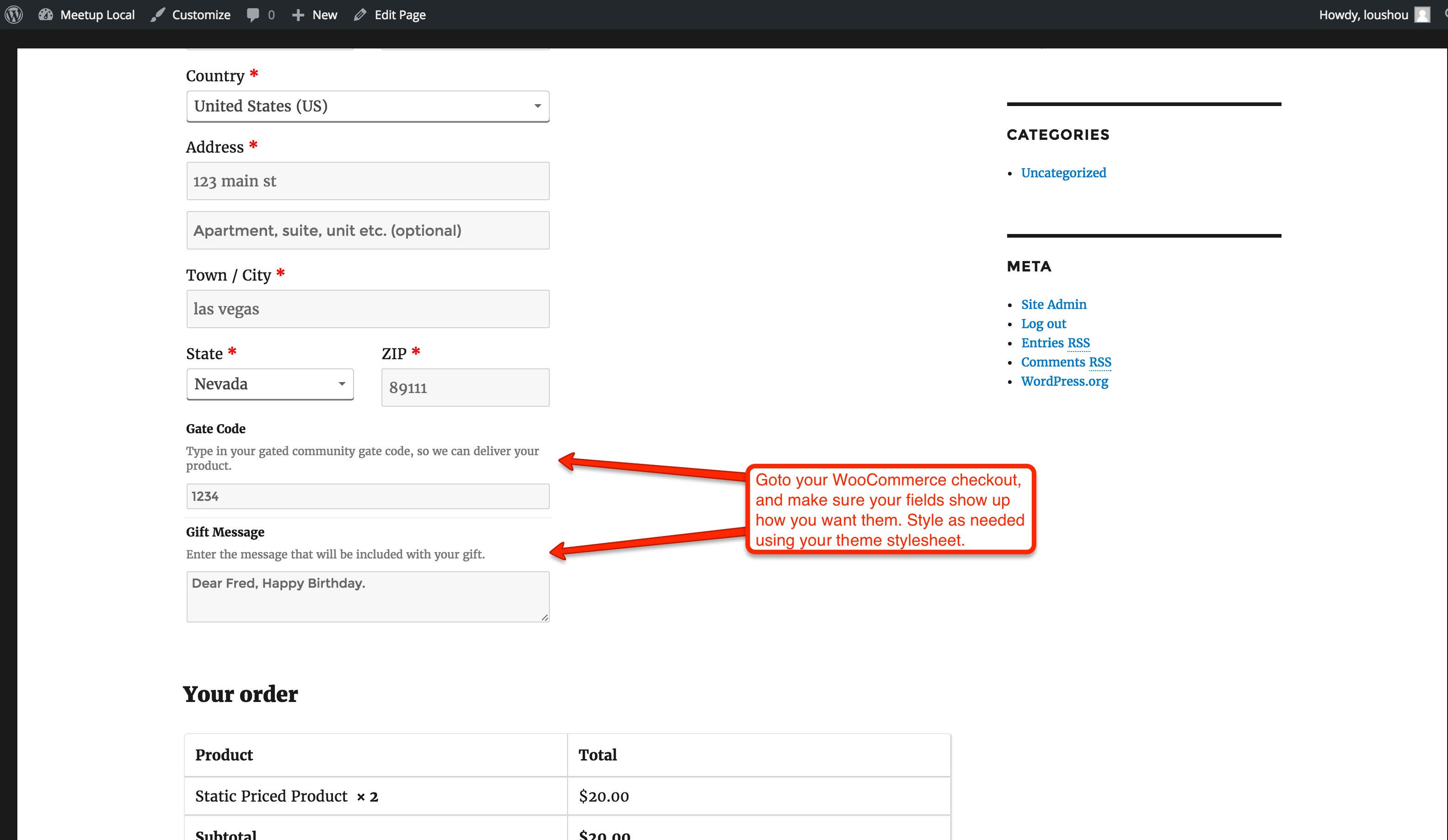 You can see the fields are embeded in the checkout form. Make sure to style them as you see fit, with your theme.