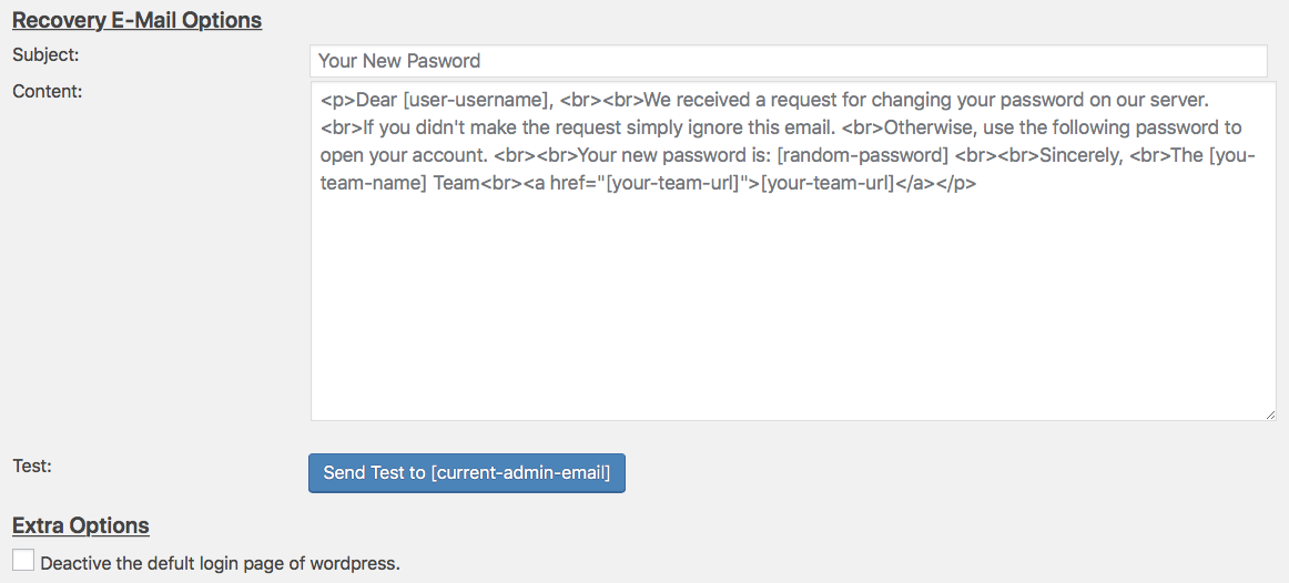 The content and subject of the recovery email can also be customized.