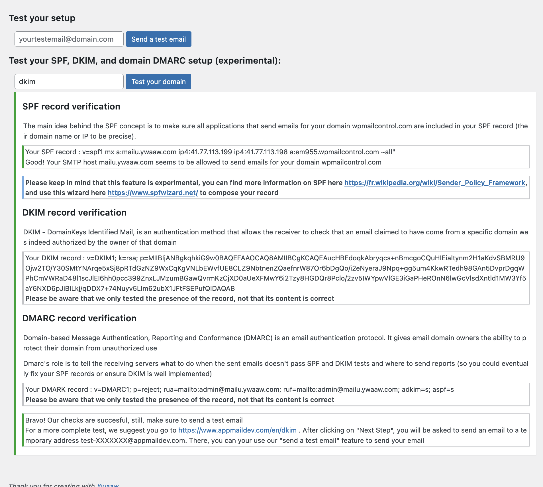 Test your smtp confirugation, "Send a test email" and "Test your SPF, DKIM, and domain DMARC setup"