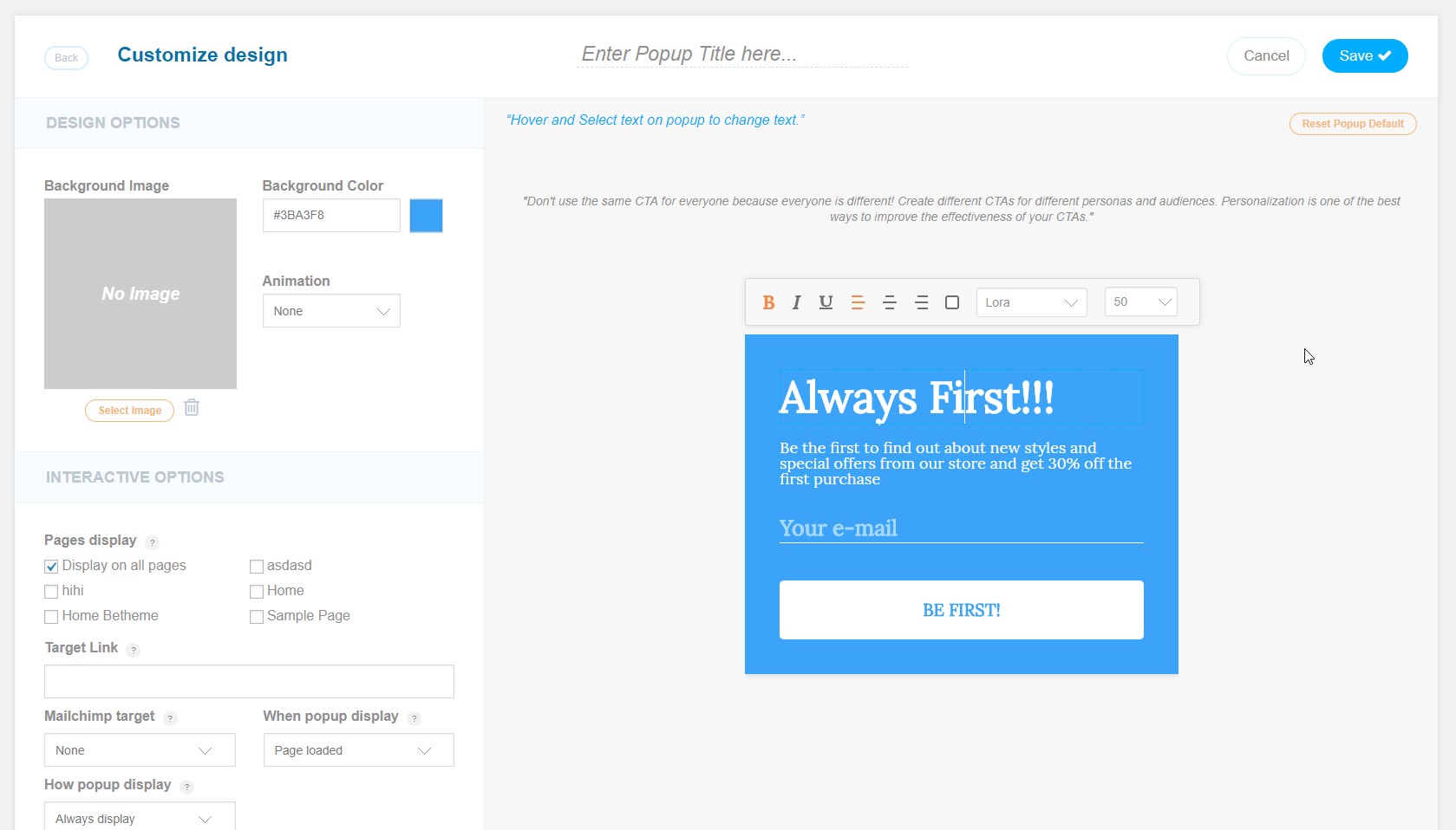 Click on text, text box or button to start customize your popup.