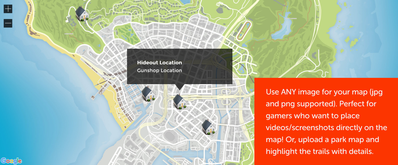Custom Image Mode: Use any image for your map! Emulate Google Maps while using any JPEG or PNG for your map.