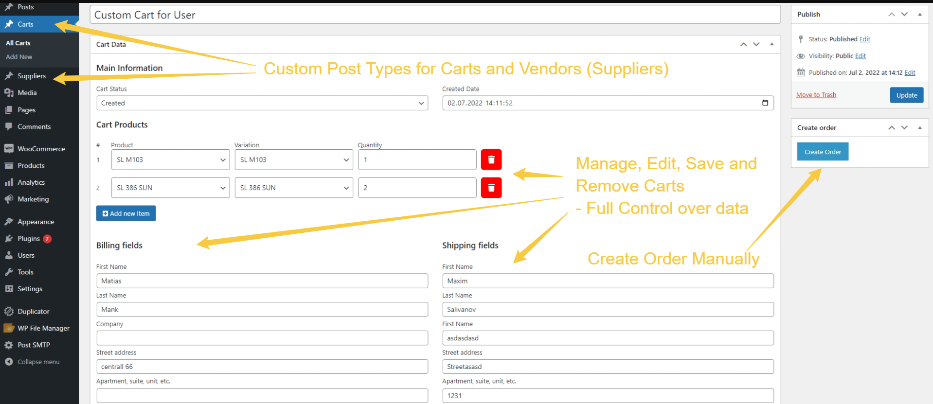 Cart content is saved to Custom post type where we can change cart items and address details, also create custom order.