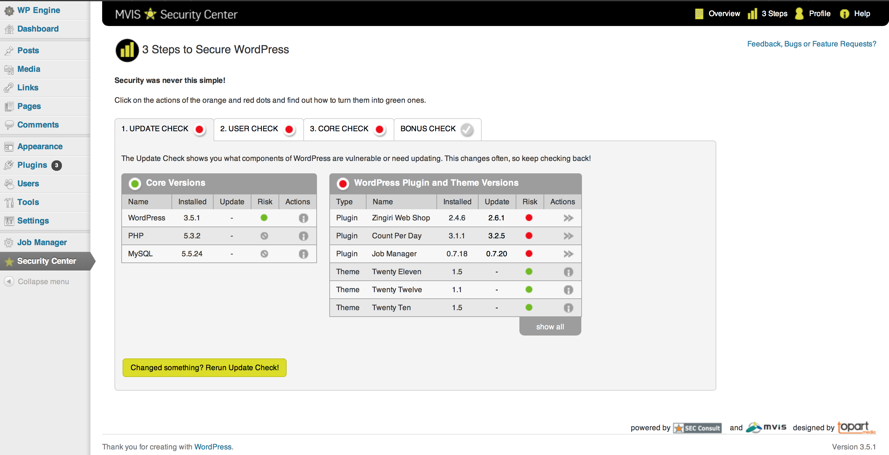 The update check step shows you which plugins are either outdated (orange dot) or contain a known security vulnerability (red dot) that hackers can abuse to attack your site. For non-subscribed users the vulnerability information is 30 days outdated.