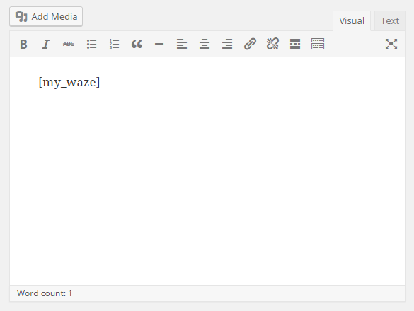 Paste **[my_waze]** shortcode to your post/page editor.