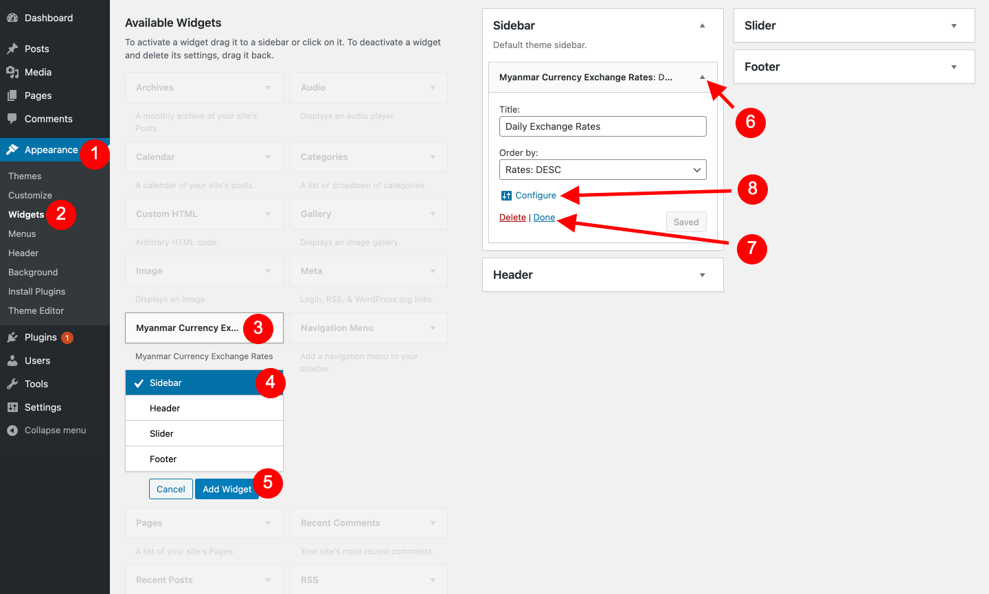 After installation, go to Appearance » Widgets to place the widget at your desire position.