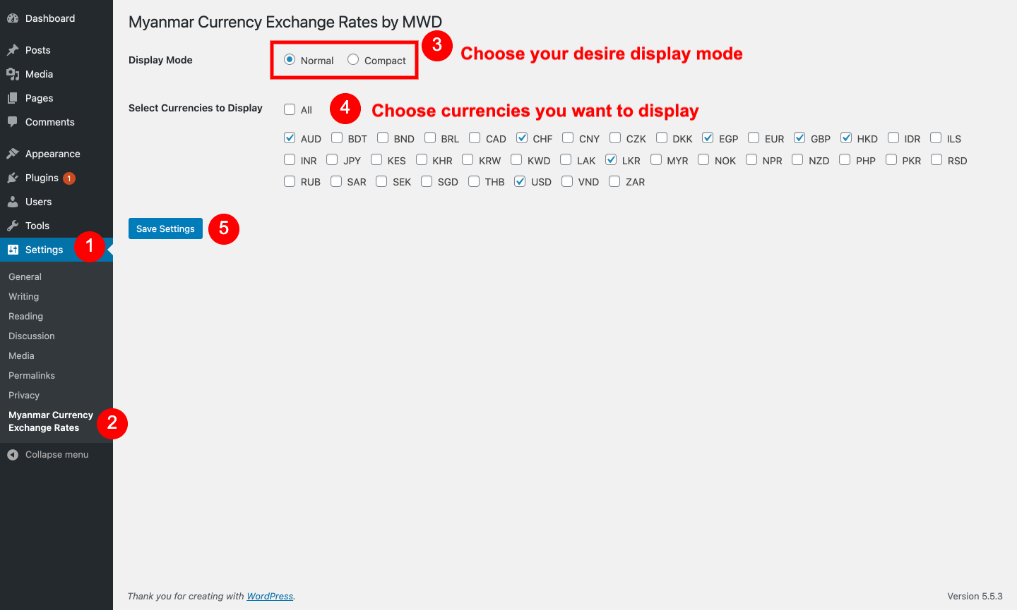 The plugin comes with two display modes, "Normal" and "Compact". Choose as you prefer and choose the currencies to display. Then save the changes.