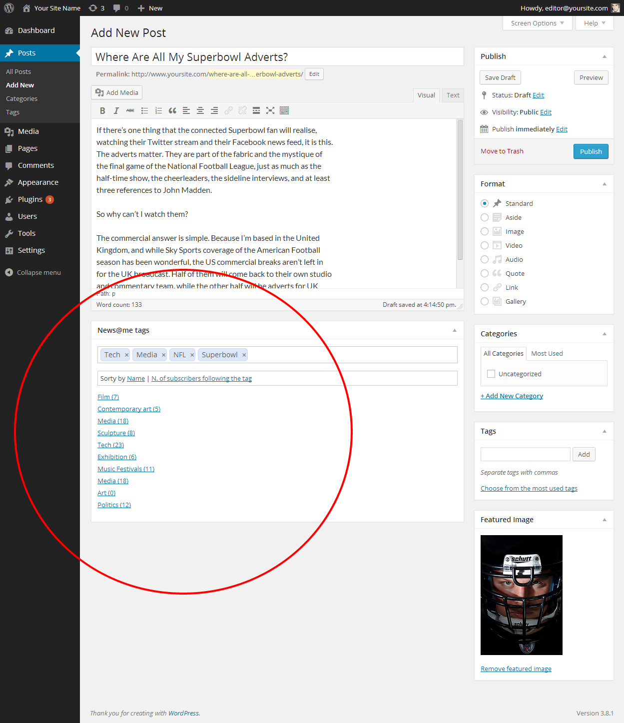 Start adding your News@me tags to your posts. At the bottom of the page, you will find a meta-box where you can add your News@me tags for each of the topic related to the post you're about to publish. By doing so you'll allow your readers to subscribe to your topics and articles today through the News@me signup form. It's that simple!