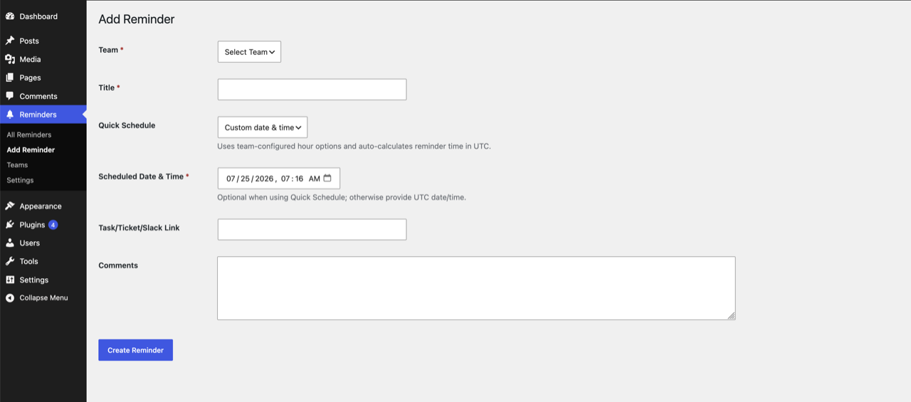 Creating a reminder takes seconds. Pick a team, write what needs to happen, and choose a preset like "In 4 hours" — no date picker required.