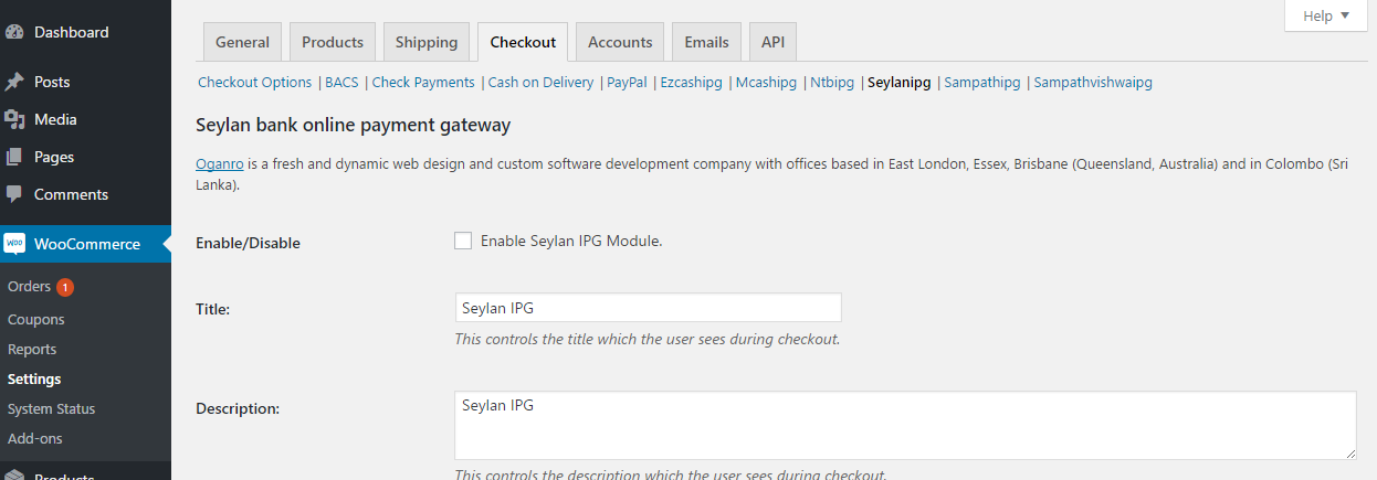 All relevant account information details are set in the above shown panel. Instance ID ,Merchant ID,Hash Key and payment gateway url are provided by Seylan Bank.