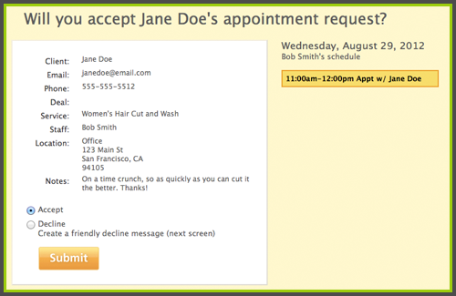Once the client requests an appointment, you'll get an email alerting you of the request, and you can accept or decline the request