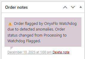 Order notes screen with the OnyxFlo Watchdog warning message.