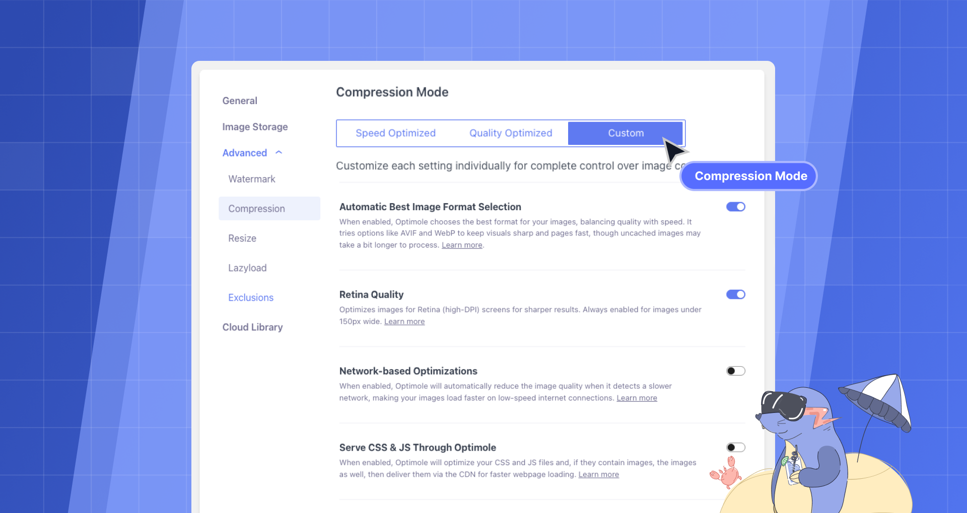 Compression Mode: Adjust for speed, quality, or custom settings