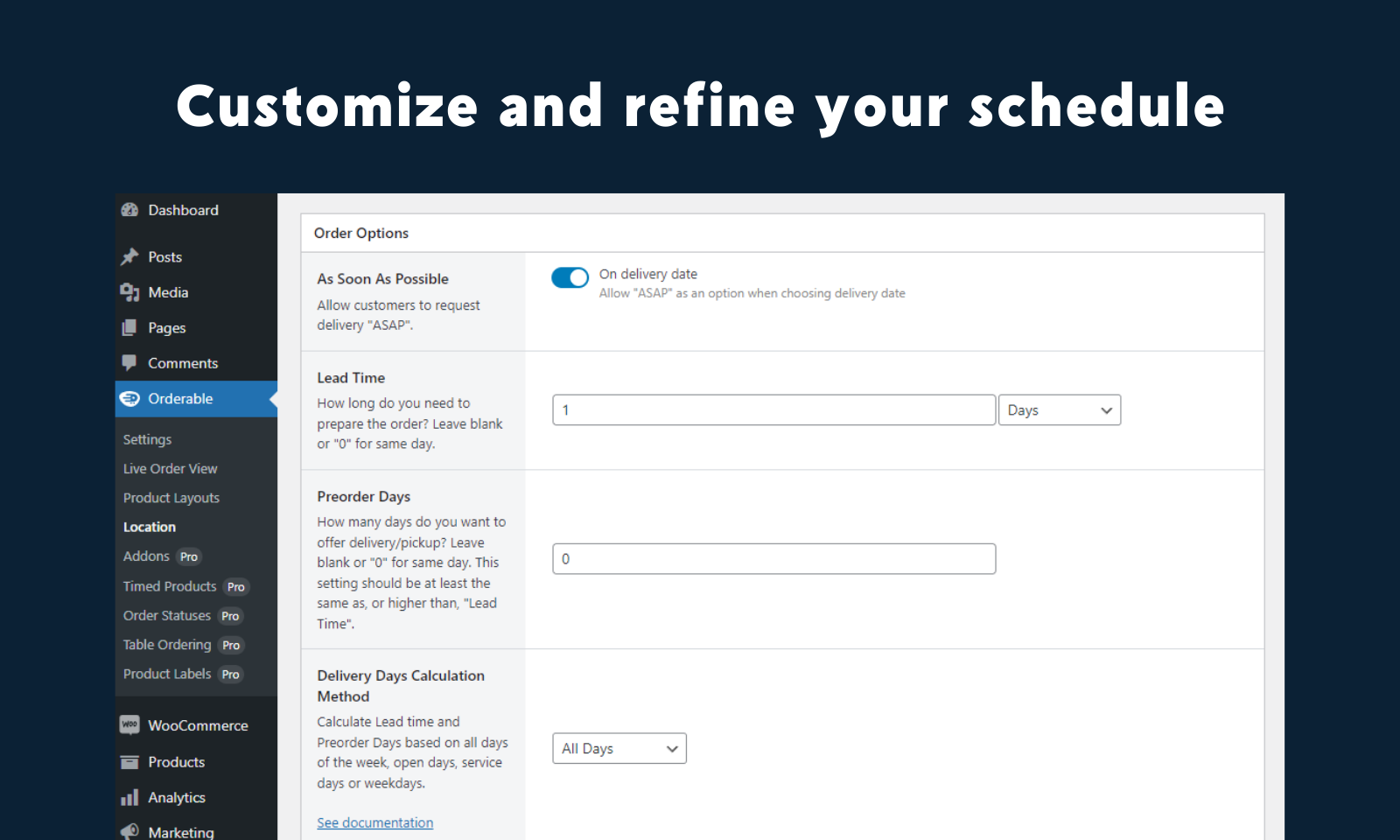 Customize and refine your delivery/order management schedule