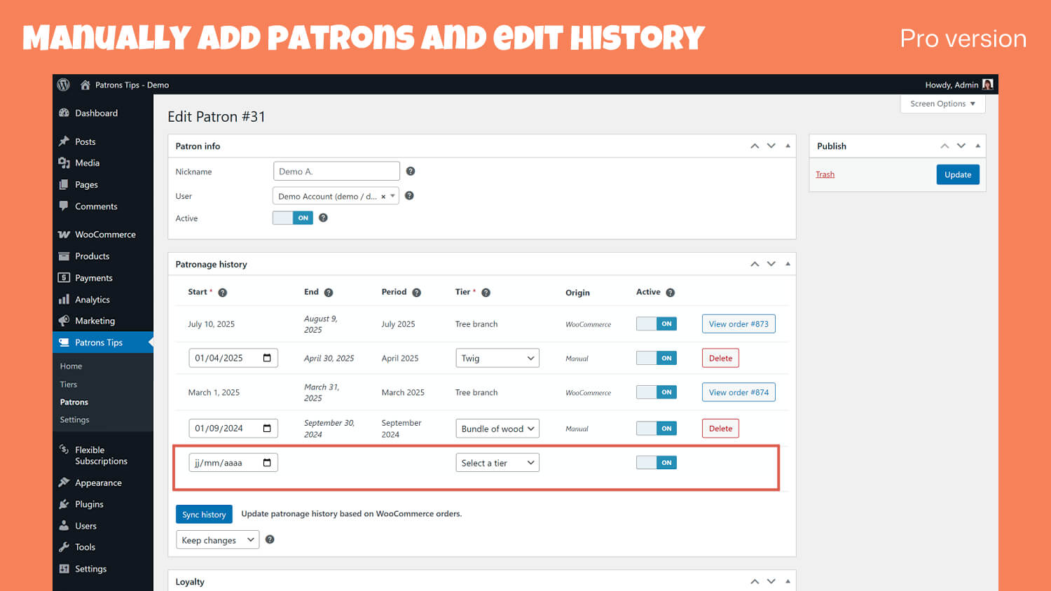 Patrons can see and manage their patronage in the patron area. It is integrated in the My account page if used with WooCommerce.