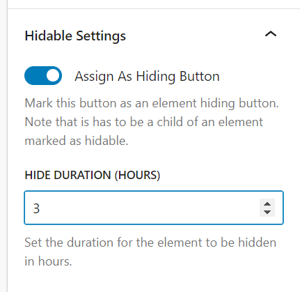 To hide an element you assign this to a button that hides it for a certain amount of time.