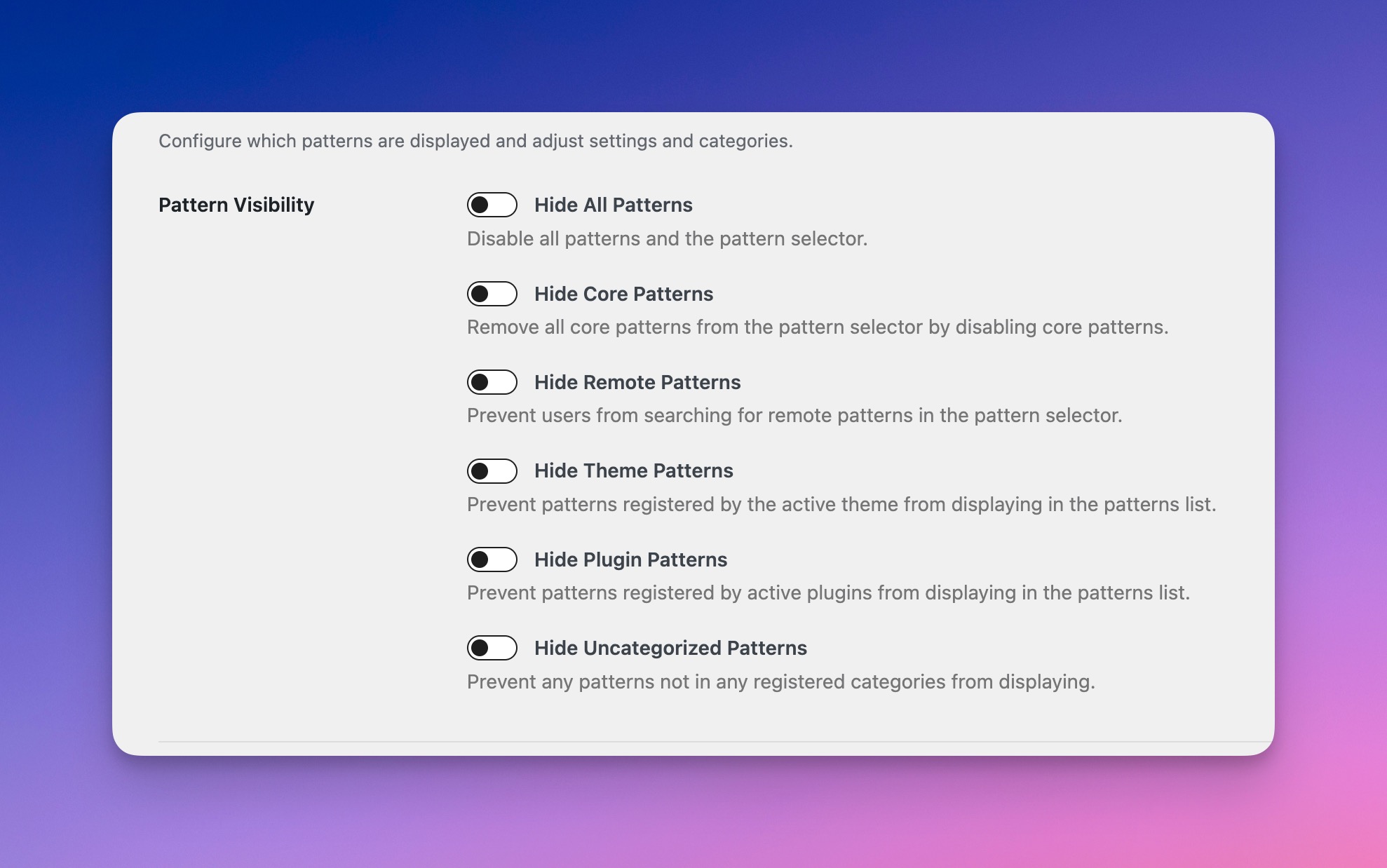 Hide all patterns, or hide them from core, remote, themes, or plugins.