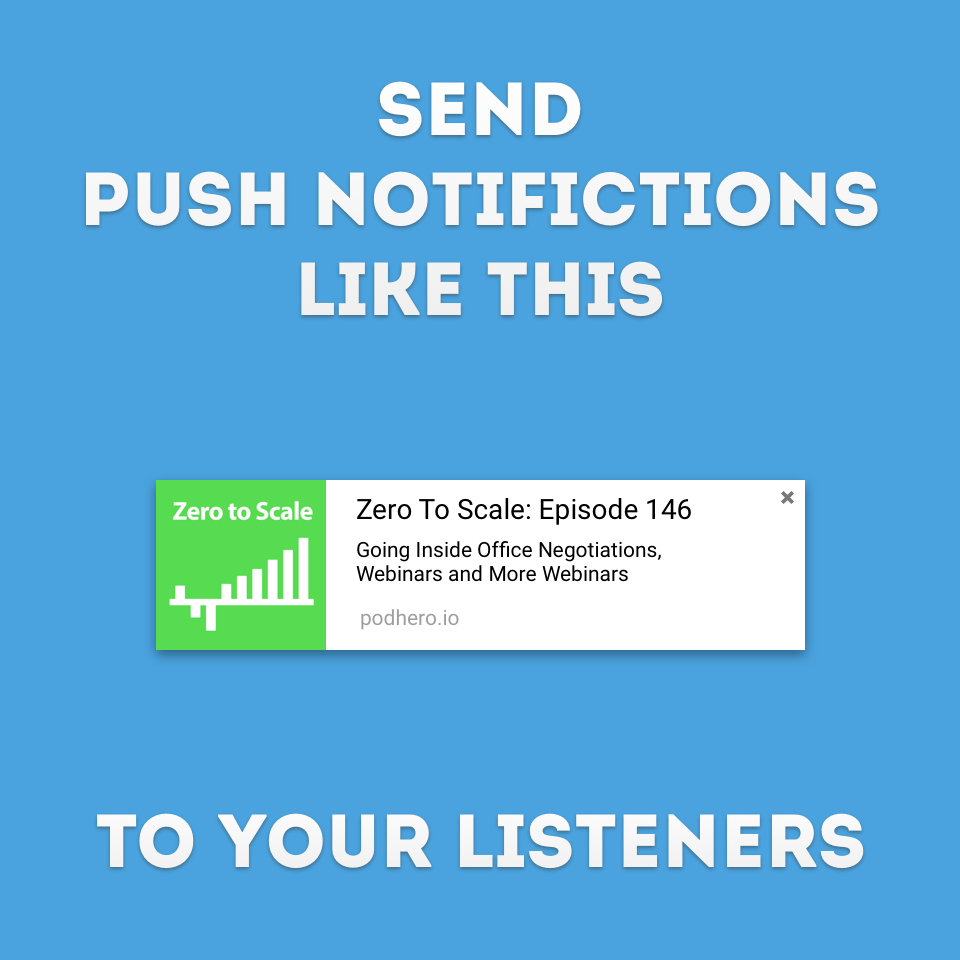 Visit PodHero.io to learn how to send push notifications to your subscribers